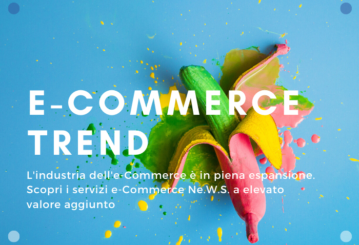 Ne.W.S - e-Commerce Trend