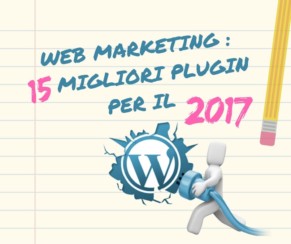 i 15 migliori plugin per il web marketing in vista del 2017